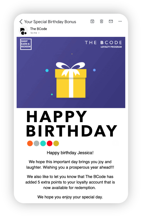 Build loyal relationships on customers’ birthdays Build loyal relationships on customers’ birthdays