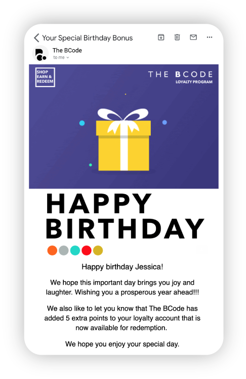 Build loyal relationships by offering exclusive customer birthday discounts Build loyal relationships by offering exclusive customer birthday discounts
